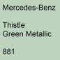 Preview: Mercedes-Benz, Thistle Green Metallic, 881.